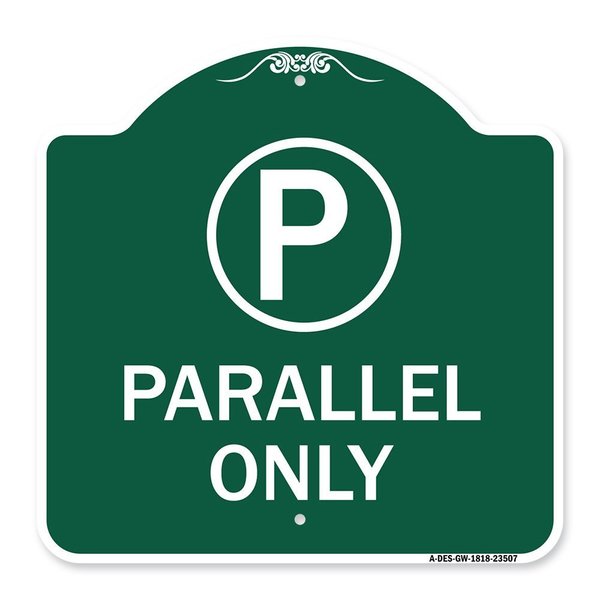 Signmission Parallel Parking Sign W/ Graphic, Green & White Aluminum Sign, 18" x 18", GW-1818-23507 A-DES-GW-1818-23507